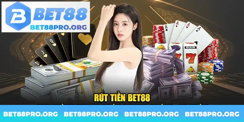 Rút tiền Bet88 với cách thao tác chi tiết Rút tiền Bet88 với cách thao tác chi tiết